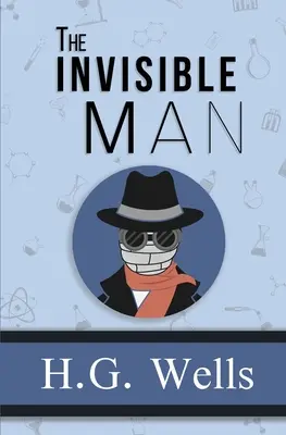 Der unsichtbare Mann - der Original-Klassiker von 1897 (Reader's Library Classics) - The Invisible Man - the Original 1897 Classic (Reader's Library Classics)