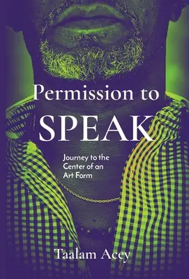 Permission to SPEAK: Reise zum Zentrum einer Kunstform - Permission to SPEAK: Journey to the Center of an Art Form