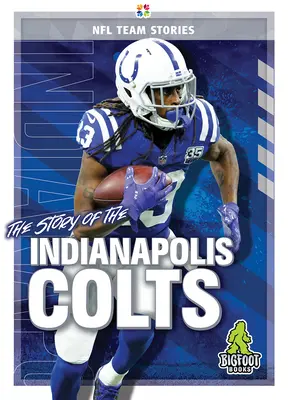 Die Geschichte der Indianapolis Colts - The Story of the Indianapolis Colts