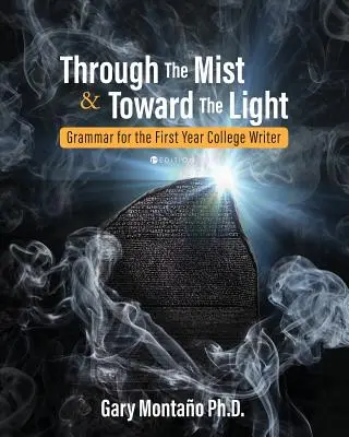 Durch den Nebel und dem Licht entgegen: Grammatik für den College-Schriftsteller im ersten Jahr - Through the Mist and toward the Light: Grammar for the First Year College Writer