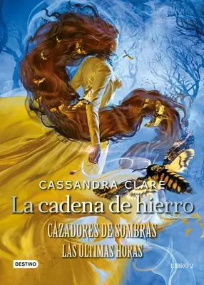 La Cadena de Hierro: Cazadores de Sombras. Las ltimas Horas