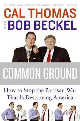 Gemeinsamer Boden: Wie man den Partisanenkrieg stoppt, der Amerika zerstört - Common Ground: How to Stop the Partisan War That Is Destroying America