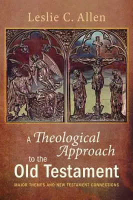 Eine theologische Annäherung an das Alte Testament - A Theological Approach to the Old Testament