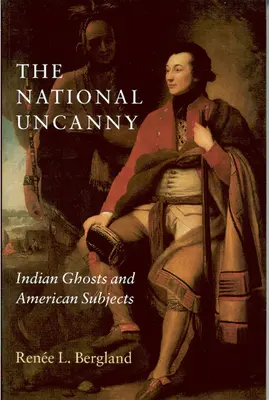 Das nationale Unheimliche: Indianische Geister und amerikanische Subjekte - The National Uncanny: Indian Ghosts and American Subjects