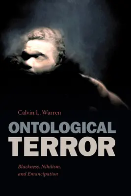 Ontologischer Terror: Schwärze, Nihilismus und Emanzipation - Ontological Terror: Blackness, Nihilism, and Emancipation