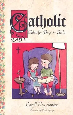 Katholische Märchen für Jungen und Mädchen - Catholic Tales for Boys and Girls