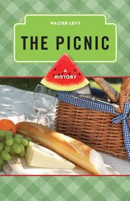 Das Picknick: Eine Geschichte - The Picnic: A History