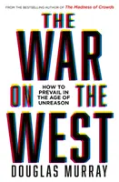 Krieg gegen den Westen - Wie man sich im Zeitalter der Unvernunft durchsetzt - War on the West - How to Prevail in the Age of Unreason