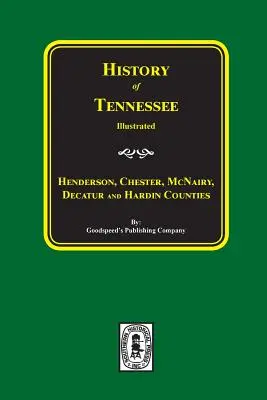 Geschichte der Bezirke Henderson, Chester, McNairy, Decatur und Hardin, Tennessee - History of Henderson, Chester, McNairy, Decatur, and Hardin Counties, Tennessee