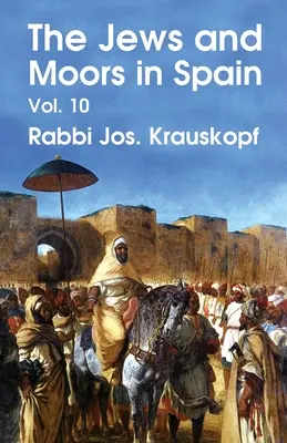 Die Juden und Mauren in Spanien, Bd. 10 (Klassischer Nachdruck) Taschenbuch - The Jews and Moors in Spain, Vol. 10 (Classic Reprint) Paperback