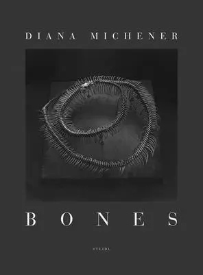 Diana Michener: Knochen - Diana Michener: Bones