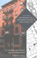 Biographie eines Mietshauses in New York City: Eine Architekturgeschichte der Orchard Street 97 - Biography of a Tenement House in New York City: An Architectural History of 97 Orchard Street