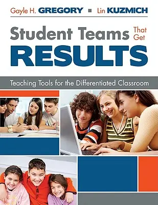 Schülerteams, die Ergebnisse erzielen: Lehrmittel für das differenzierte Klassenzimmer - Student Teams That Get Results: Teaching Tools for the Differentiated Classroom