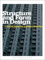 Struktur und Form im Design - Kritische Ideen für die kreative Praxis - Structure and Form in Design - Critical Ideas for Creative Practice