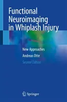 Funktionelles Neuroimaging bei Schleudertrauma - Neue Ansätze - Functional Neuroimaging in Whiplash Injury - New Approaches