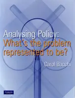 Analyse der Politik - Wie wird das Problem dargestellt? - Analysing Policy - What's the problem represented to be?