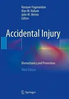 Unfallbedingte Verletzungen: Biomechanik und Prävention - Accidental Injury: Biomechanics and Prevention