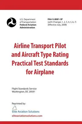 Praktische Prüfungsstandards für Verkehrspiloten und Luftfahrzeugmusterberechtigungen für Flugzeuge FAA-S-8081-5F - Airline Transport Pilot and Aircraft Type Rating Practical Test Standards for Airplane FAA-S-8081-5F