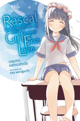 Rascal träumt nicht von seiner ersten Liebe (Light Novel) - Rascal Does Not Dream of His First Love (Light Novel)
