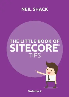 Das kleine Buch der Sitecore(R)-Tipps: Band 2 - The Little Book of Sitecore(R) Tips: Volume 2