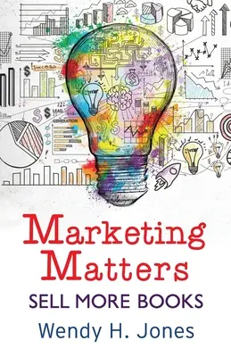 Marketing-Angelegenheiten: Mehr Bücher verkaufen - Marketing Matters: Sell More Books