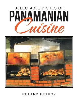 Köstliche Gerichte der panamaischen Küche - Delectable Dishes of Panamanian Cuisine