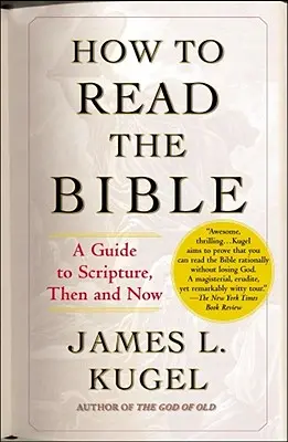 Wie man die Bibel liest: Ein Leitfaden zur Heiligen Schrift, damals und heute - How to Read the Bible: A Guide to Scripture, Then and Now