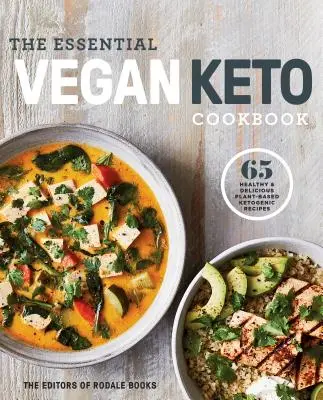 Das unverzichtbare Vegane Keto-Kochbuch: 65 gesunde und leckere ketogene Rezepte auf Pflanzenbasis: Ein Keto-Diät-Kochbuch - The Essential Vegan Keto Cookbook: 65 Healthy & Delicious Plant-Based Ketogenic Recipes: A Keto Diet Cookbook