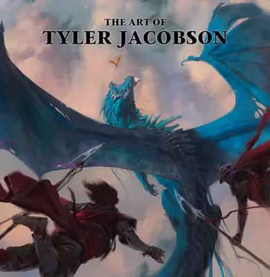 Die Kunst von Tyler Jacobson - The Art of Tyler Jacobson