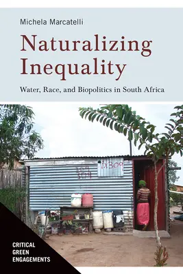 Naturalisierung der Ungleichheit: Wasser, Ethnie und Biopolitik in Südafrika - Naturalizing Inequality: Water, Race, and Biopolitics in South Africa
