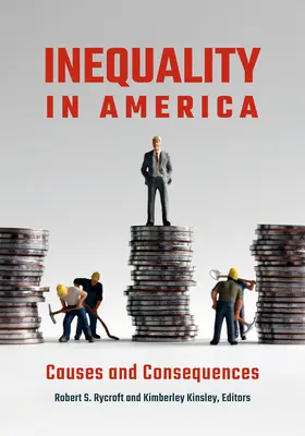 Ungleichheit in Amerika: Ursachen und Folgen - Inequality in America: Causes and Consequences