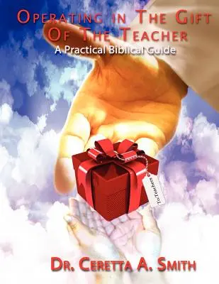 Mit der Gabe des Lehrers arbeiten: Ein praktischer biblischer Leitfaden - Operating in the Gift of the Teacher: A Practical Biblical Guide