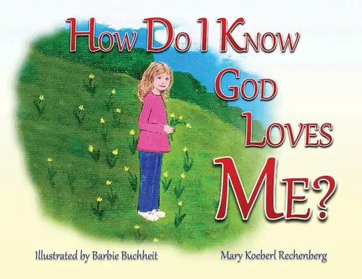 Woher weiß ich, dass Gott mich liebt? - How Do I Know God Loves Me?