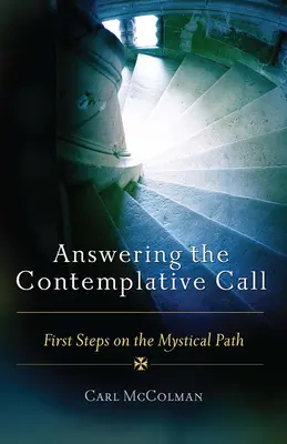 Die Antwort auf den kontemplativen Ruf: Erste Schritte auf dem mystischen Weg - Answering the Contemplative Call: First Steps on the Mystical Path