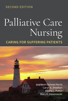 Palliativmedizinische Pflege: Pflege von leidenden Patienten: Pflege für leidende Patienten - Palliative Care Nursing: Caring for Suffering Patients: Caring for Suffering Patients