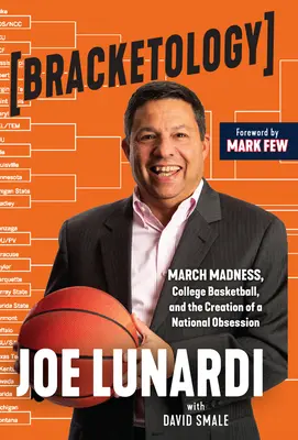 Bracketologie: March Madness, College-Basketball und die Entstehung einer nationalen Besessenheit - Bracketology: March Madness, College Basketball, and the Creation of a National Obsession
