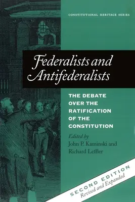 Föderalisten und Antiföderalisten: Die Debatte um die Ratifizierung der Verfassung - Federalists and Antifederalists: The Debate Over the Ratification of the Constitution