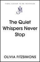 Leises Geflüster hört nie auf - Quiet Whispers Never Stop