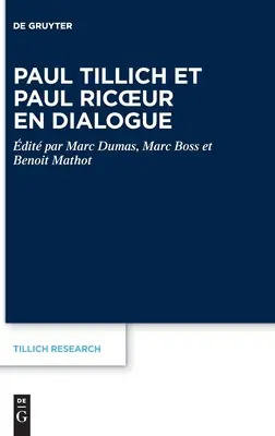 Paul Tillich und Paul Ricoeur im Dialog - Paul Tillich Et Paul Ricoeur En Dialogue