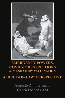 Notstandsbefugnisse, COVID-19-Beschränkungen und obligatorische Impfungen: Eine 'rechtsstaatliche' Sichtweise - Emergency Powers, Covid-19 Restrictions & Mandatory Vaccination: A 'Rule-Of-Law' Perspective