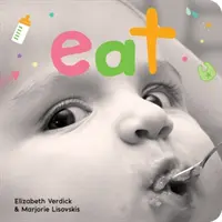Essen: Ein Pappbuch über Essenszeiten - Eat: A Board Book about Mealtime