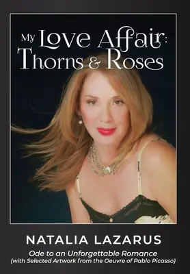 Meine Liebesaffäre: Dornen und Rosen - My Love Affair: Thorns and Roses