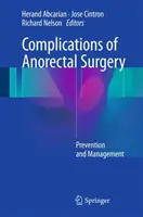 Komplikationen der anorektalen Chirurgie: Prävention und Management - Complications of Anorectal Surgery: Prevention and Management