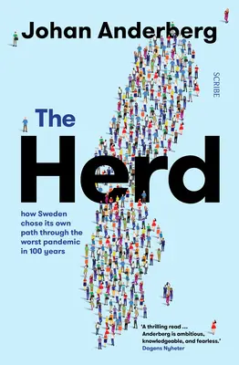 Die Herde: Wie Schweden seinen eigenen Weg durch die schlimmste Pandemie seit 100 Jahren wählte - The Herd: How Sweden Chose Its Own Path Through the Worst Pandemic in 100 Years
