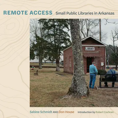 Fernzugriff: Kleine öffentliche Bibliotheken in Arkansas - Remote Access: Small Public Libraries in Arkansas