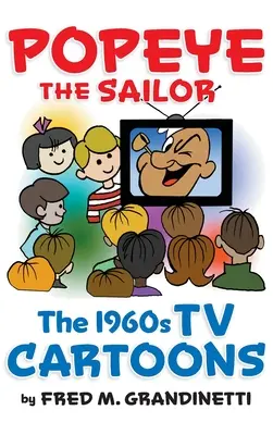 Popeye der Seemann (gebunden): Die TV-Cartoons der 1960er Jahre - Popeye the Sailor (hardback): The 1960s TV Cartoons