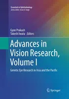 Fortschritte in der Augenforschung, Band I: Genetische Augenforschung in Asien und im Pazifik - Advances in Vision Research, Volume I: Genetic Eye Research in Asia and the Pacific