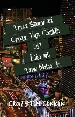 Die wahre Geschichte des verrückten Tim Conklin und das Leben von Tow Mater Jr. - True Story of Crazy Tim Conklin and Life of Tow Mater Jr.