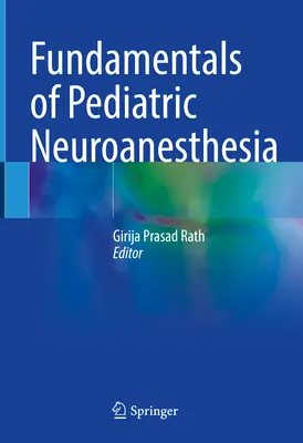 Grundlagen der pädiatrischen Neuroanästhesie - Fundamentals of Pediatric Neuroanesthesia