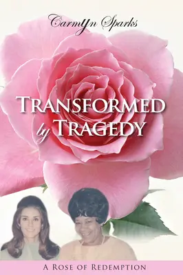 Verwandelt durch Tragödie: Eine Rose der Erlösung - Transformed by Tragedy: A Rose of Redemption